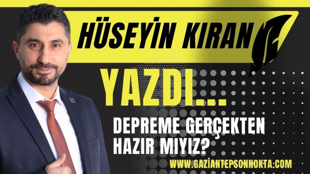Sorum şu: Depreme gerçekten hazır mıyız?